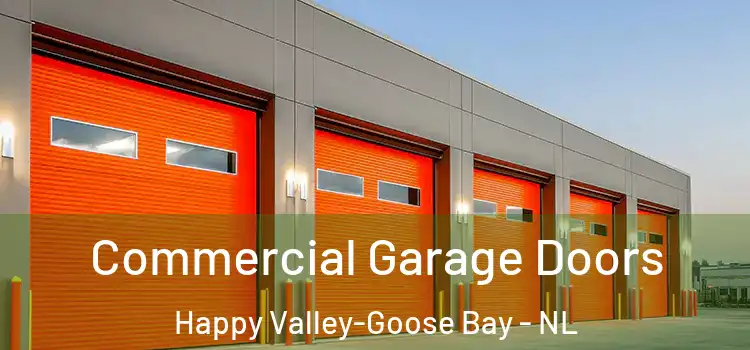  Commercial Garage Doors Happy Valley-Goose Bay - NL