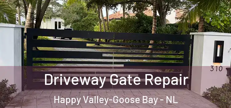  Driveway Gate Repair Happy Valley-Goose Bay - NL