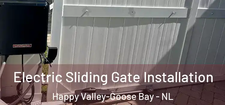 Electric Sliding Gate Installation Happy Valley-Goose Bay - NL