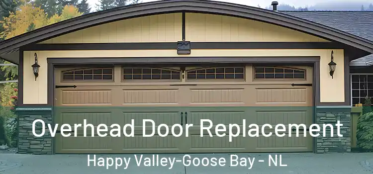  Overhead Door Replacement Happy Valley-Goose Bay - NL